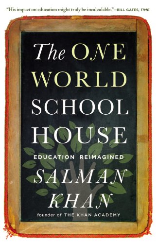 Télécharger The One World Schoolhouse: Education Reimagined Gratuit