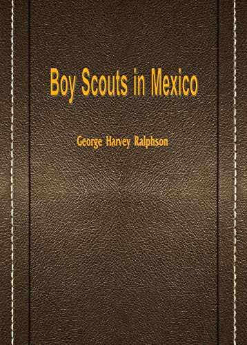 Boy Scouts in Mexico (English Edition)