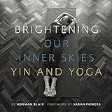 Image de Brightening Our Inner Skies: Yin and Yoga