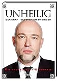 Image de Unheilig. Der Graf - Geboren um zu singen: Die inoffizielle Biografie