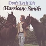 Don’t Let It Die: The Very Best of Hurricane Smith von Hurricane Smith