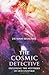 The Cosmic Detective: Exploring the Mysteries of our Universe RS.212.00