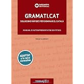 Gramati.cat: Solucions r&agrave;pides per dominar el catal&agrave; (Catal&agrave; per adults)