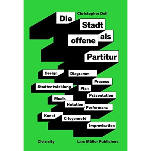 [PDF] Download Die Stadt als offene Partitur: Diagramm, Plan, Notation, Prozess, Improvisation, Reprásentation, Citoyenneté, Performanz in Musik, Kunst, Design, Stadtentwicklung Kostenlos