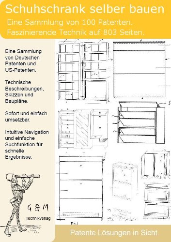 Preisvergleich Produktbild Schuhschrank selber bauen: 100 Patente zeigen wie!
