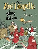 Cover zum Buch Aimé Lacapelle: Bêtes à Bon Diou