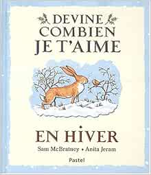 Avoir Images Amazon Fr Devine Combien Je T Aime En Hiver Mcbratney Sam le plus cool par