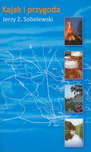 Preisvergleich Produktbild Kajak i przygoda