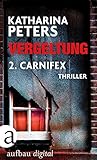 Bücher Neuerscheinungen 2022 - Vergeltung - Folge 2: Carnifex von Katharina Peters