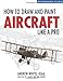 Produktbild How to Draw and Paint Aircraft Like a Pro (Motorbooks Studio)