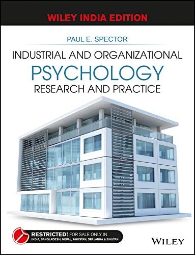 Industrial and Organizational Psychology: Research and Practice