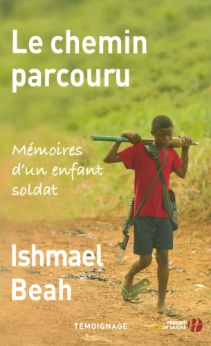 Le chemin Parcouru : mémoires d'un enfant soldat