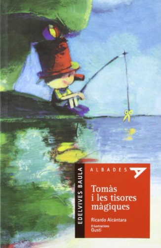 Tomàs i les tisores màgiques: 17 (Albades (Serie Roja))