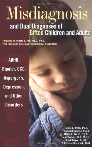 Misdiagnosis And Dual Diagnoses Of Gifted Children And Adults: Adhd, Bipolar, Ocd, Asperger's, Depression, And Other Disorders livre