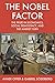 The Nobel Factor - The Prize in Economics, Social Democracy, and the Market Turn by