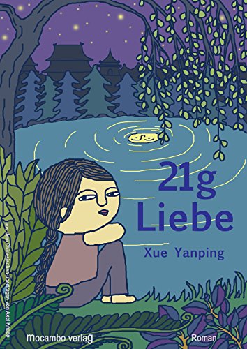 Preisvergleich Produktbild 21 Gramm Liebe. Eine krebskranke Frau sagt Ja