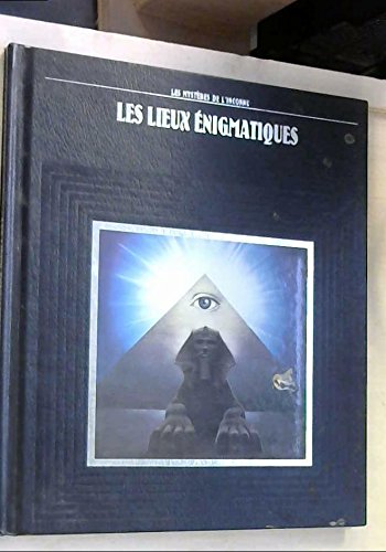 couverture de : Les Lieux &eacute;nigmatiques