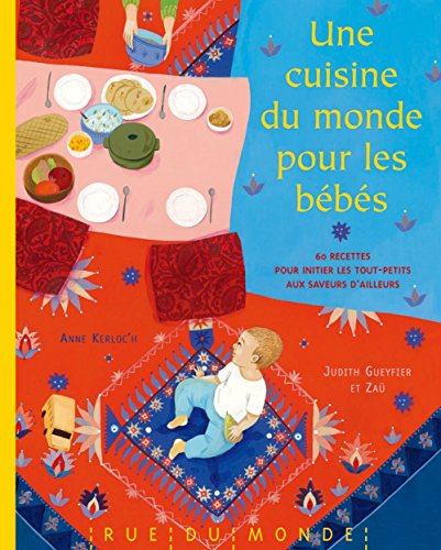 Download Une cuisine du monde pour les bébés : Avec un calendrier 2017 offert Download Une cuisine du monde pour les bébés : Avec un calendrier 2017 offert