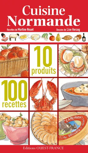 Download Cuisine normande : 10 produits, 100 recettes Download Cuisine normande : 10 produits, 100 recettes