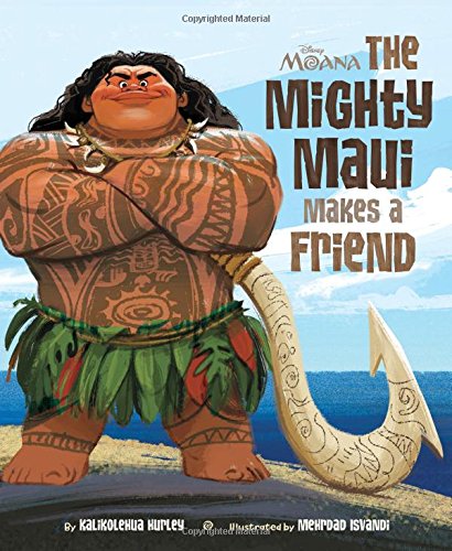 Moana: The Mighty Maui Makes a Friend Moana: The Mighty Maui Makes a Friend