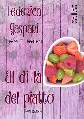 Federica Gaspari - Al di là del piatto (2018)