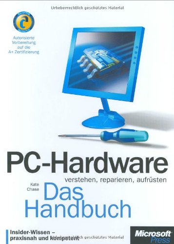 PC Hardware verstehen, reparieren, aufrüsten, Das Handbuch