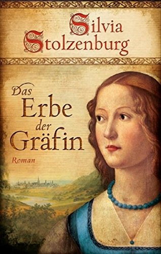 Das Erbe der Gräfin: Historischer Roman (EDITION AGLAIA)