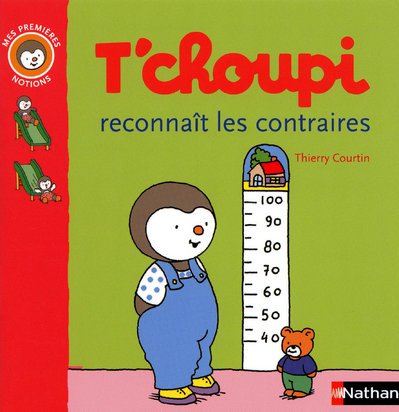 couverture de : T'choupi reconna&icirc;t les contraires