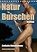 Naturburschen Hautnah (Tischkalender 2018 DIN A5 hoch): Ästhetische männliche Aktfotografien (Monatskalender, 14 Seiten ) (CALVENDO Menschen) by