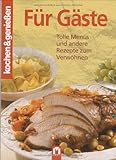 Image de Für Gäste: Tolle Menüs und andere Rezepte zum Verwöhnen (Kochen & Genießen)
