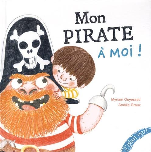 couverture de : Mon pirate &agrave; moi !