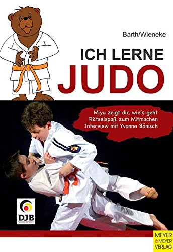 Download Ich lerne Judo (Ich lerne, ich trainiere...) Download Ich lerne Judo (Ich lerne, ich trainiere...)