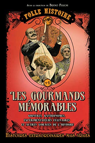 Folle histoire -les gourmands mémorables en ligne