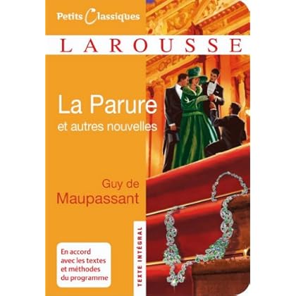 La parure et autres nouvelles (Petits Classiques Larousse t. 148)