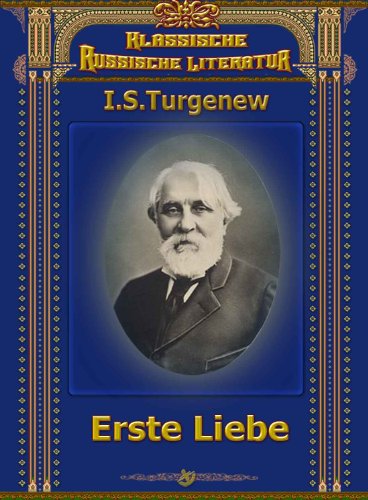 Erste Liebe - Liebesnovelle von I.S. Turgenjew