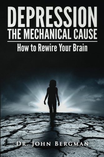 Buy Depression The Mechanical Cause How To Correct The Mechanical Cause Of Depression 