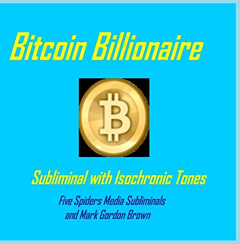Price comparison product image Bitcoin Billionaire Subliminal with Isochronic Tones