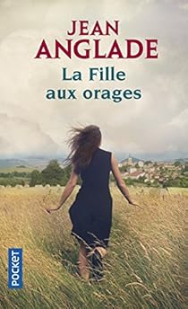 La fille aux orages par Jean Anglade La fille aux orages par Anglade