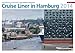 Cruise Liner in Hamburg 2014 (Wandkalender): Kreuzfahrtträume beginnen auf der Elbe by 