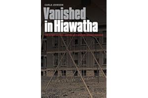 Vanished in Hiawatha: The Story of the Canton Asylum for Insane Indians