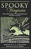Image de Spooky Virginia: Tales of Hauntings, Strange Happenings, and Other Local Lore