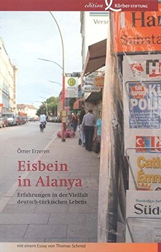 Preisvergleich Produktbild Eisbein in Alanya: Erfahrungen in der Vielfalt deutsch-türkischen Lebens