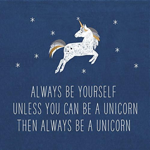 ALWAYS BE YOURSELF UNLESS YOU CAN BE A UNICORN 13" x 13" 33CM X 33CM 3 PLY PAPER NAPKINS