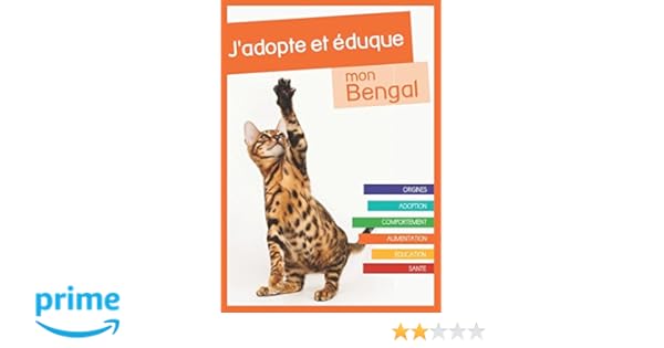 Amazonfr Jadopte Et éduque Mon Bengal Origines