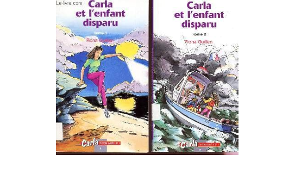 Amazon Fr Carla Et L Enfant Disparu Tome 1 Guillen Fiona Livres
