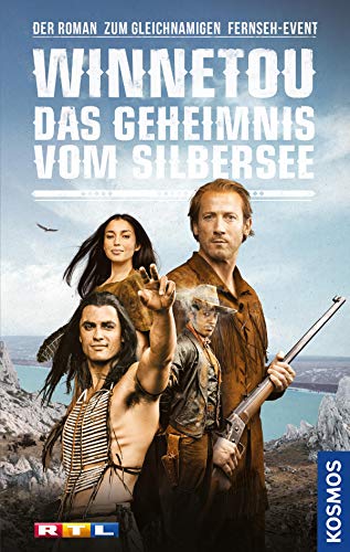 Winnetou - Das Geheimnis vom Silbersee: Der Roman zum gleichnamigen Fernseh-Event - Teil 2