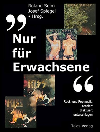 Preisvergleich Produktbild "Nur für Erwachsene". Rock- und Popmusik: zensiert, diskutiert, unterschlagen