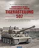 Image de Erinnerungen an das Panzerregiment 4 und die Tigerabteilung 507: Das Panzerregiment 4 und die schwer