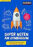Super Noten am Gymnasium - Klassenarbeitstrainer Mathematik 5. Klasse by 