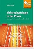 Image de Elektrophysiologie in der Praxis: Neurographie, Evozierte Potenziale und EEG - mit Zugang zum Elsevi